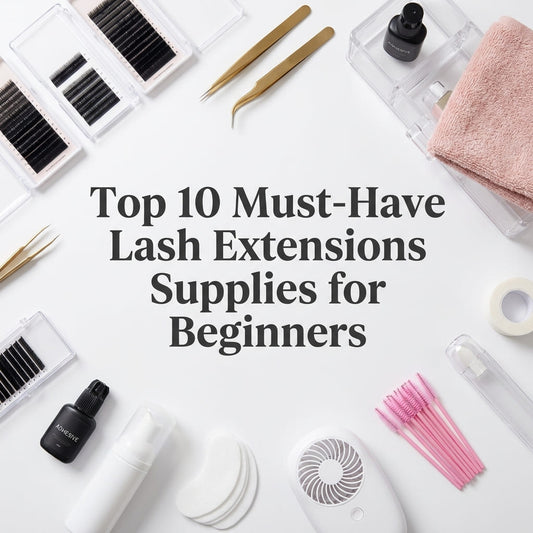 Top 10 Must-Have Lash Extensions Supplies for Beginners