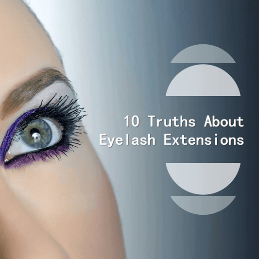 10 Unexpected Truths About Eyelash Extensions You Need to Know
