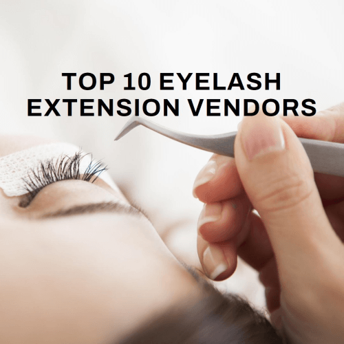 Top 10 Eyelash Extension Vendors in the USA for 2024
