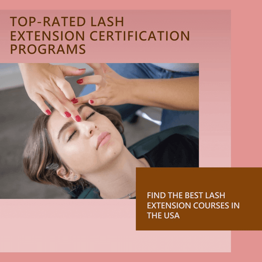Top-Rated Lash Extension Certification Programs in the USA for 2024