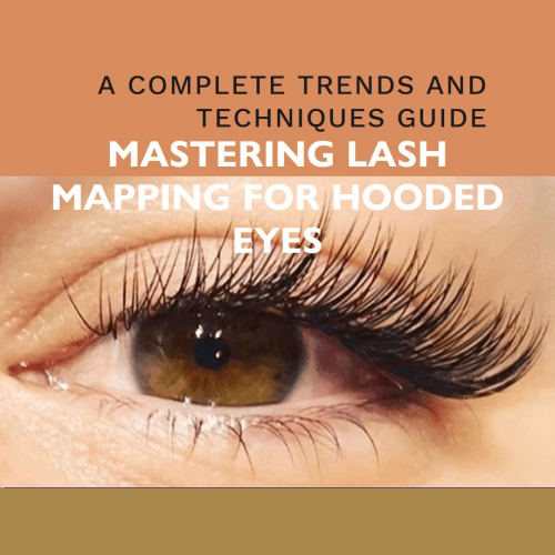 Mastering Lash Mapping for Hooded Eyes in 2024: A Complete Trends and Techniques Guide