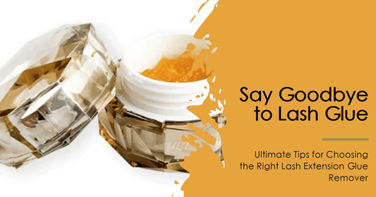 Ultimate Tips for Choosing the Right Lash Extension Glue Remover