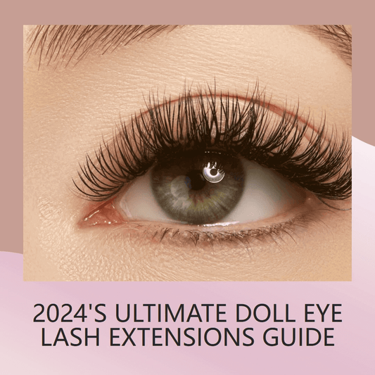 2024's Ultimate Doll Eye Lash Extensions Guide: Tips, Tricks, and Techniques