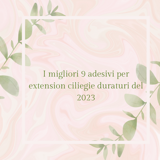 I migliori 9 adesivi per extension ciliegie duraturi del 2023