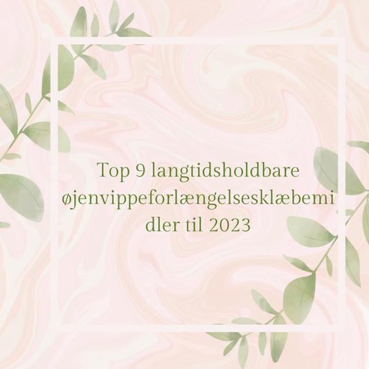 Top 9 langtidsholdbare øjenvippeforlængelsesklæbemidler til 2023