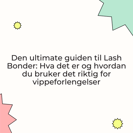 Den ultimate guiden til Lash Bonder: Hva det er og hvordan du bruker det riktig for vippeforlengelser