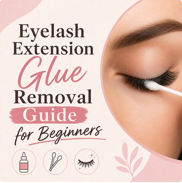 Eyelash Extension Glue Removal Guide for Beginners