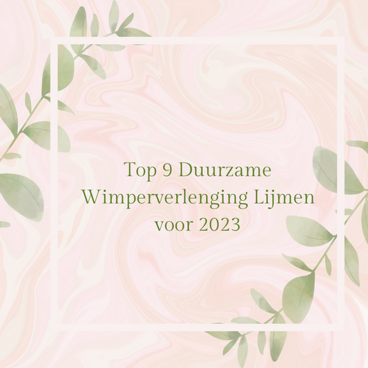 Top 9 Duurzame Wimperverlenging Lijmen voor 2023
