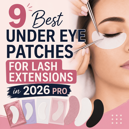 9 Best Under Eye Patches for Lash Extensions in 2026 (Pro-Tested & Ranked)