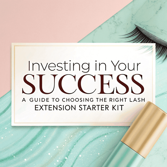 Investing in Your Success: A Guide to Choosing the Right Lash Extension Starter Kit?